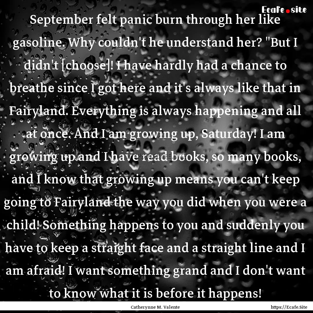 September felt panic burn through her like.... : Quote by Catherynne M. Valente