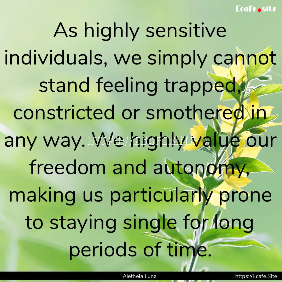 As highly sensitive individuals, we simply.... : Quote by Aletheia Luna