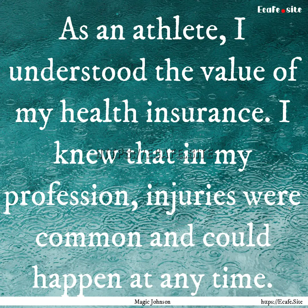 As an athlete, I understood the value of.... : Quote by Magic Johnson