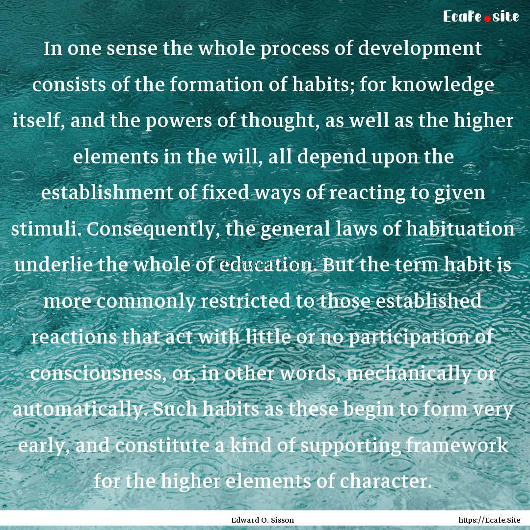 In one sense the whole process of development.... : Quote by Edward O. Sisson