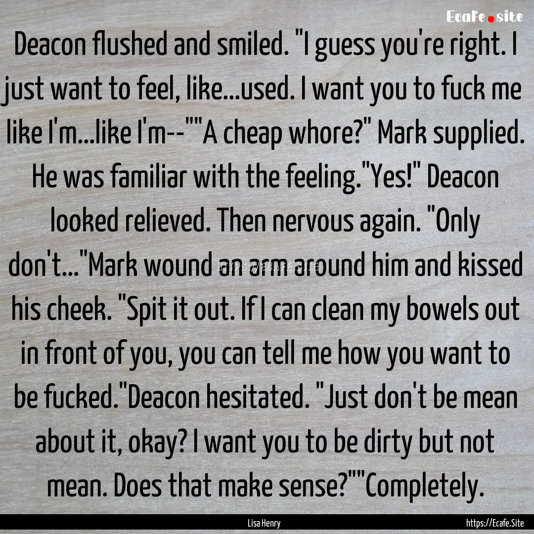 Deacon flushed and smiled. 