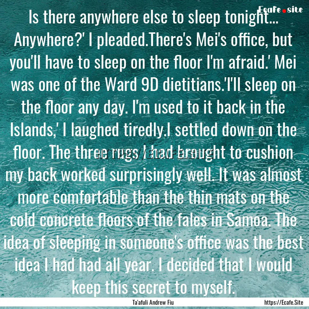 Is there anywhere else to sleep tonight....... : Quote by Ta'afuli Andrew Fiu