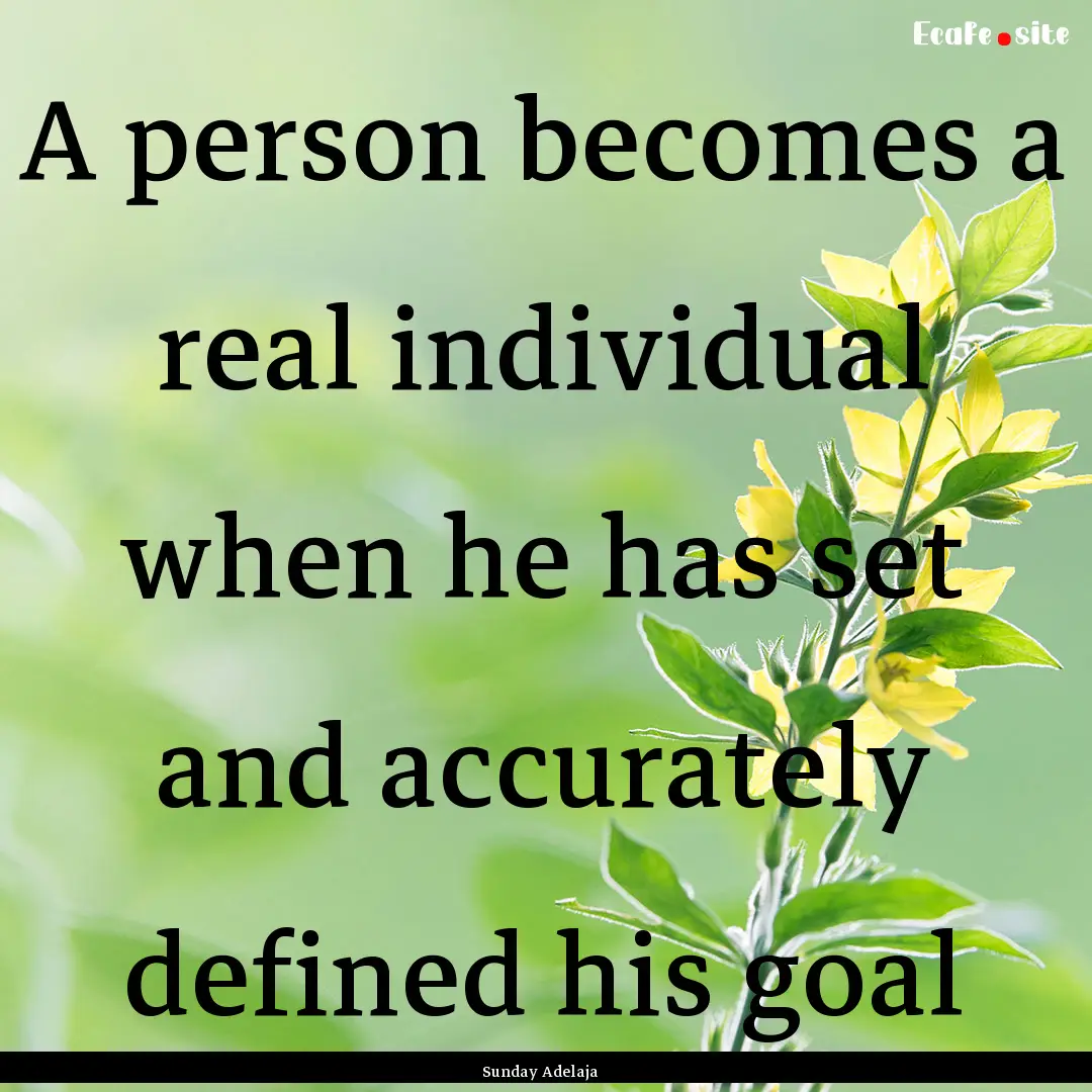 A person becomes a real individual when he.... : Quote by Sunday Adelaja