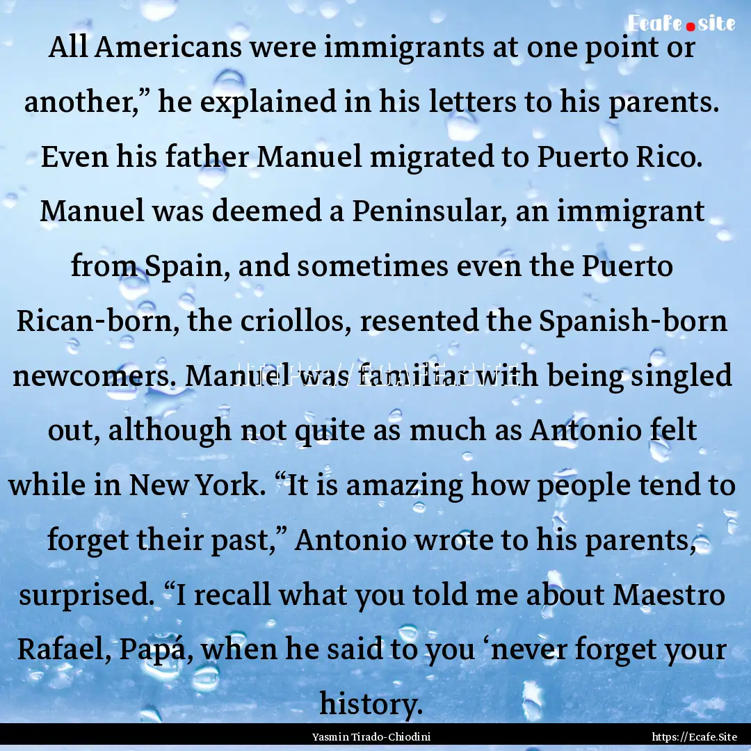 All Americans were immigrants at one point.... : Quote by Yasmin Tirado-Chiodini