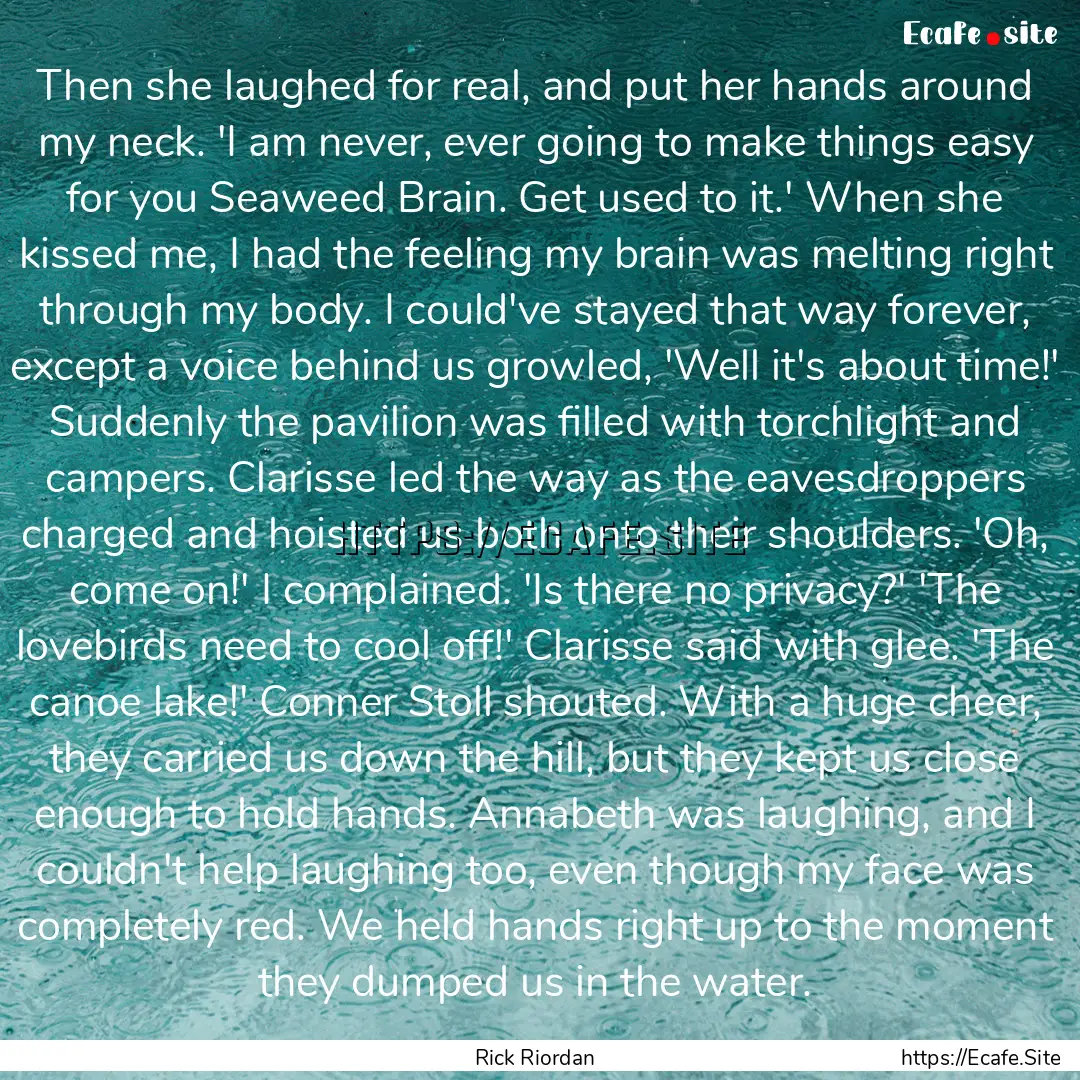 Then she laughed for real, and put her hands.... : Quote by Rick Riordan