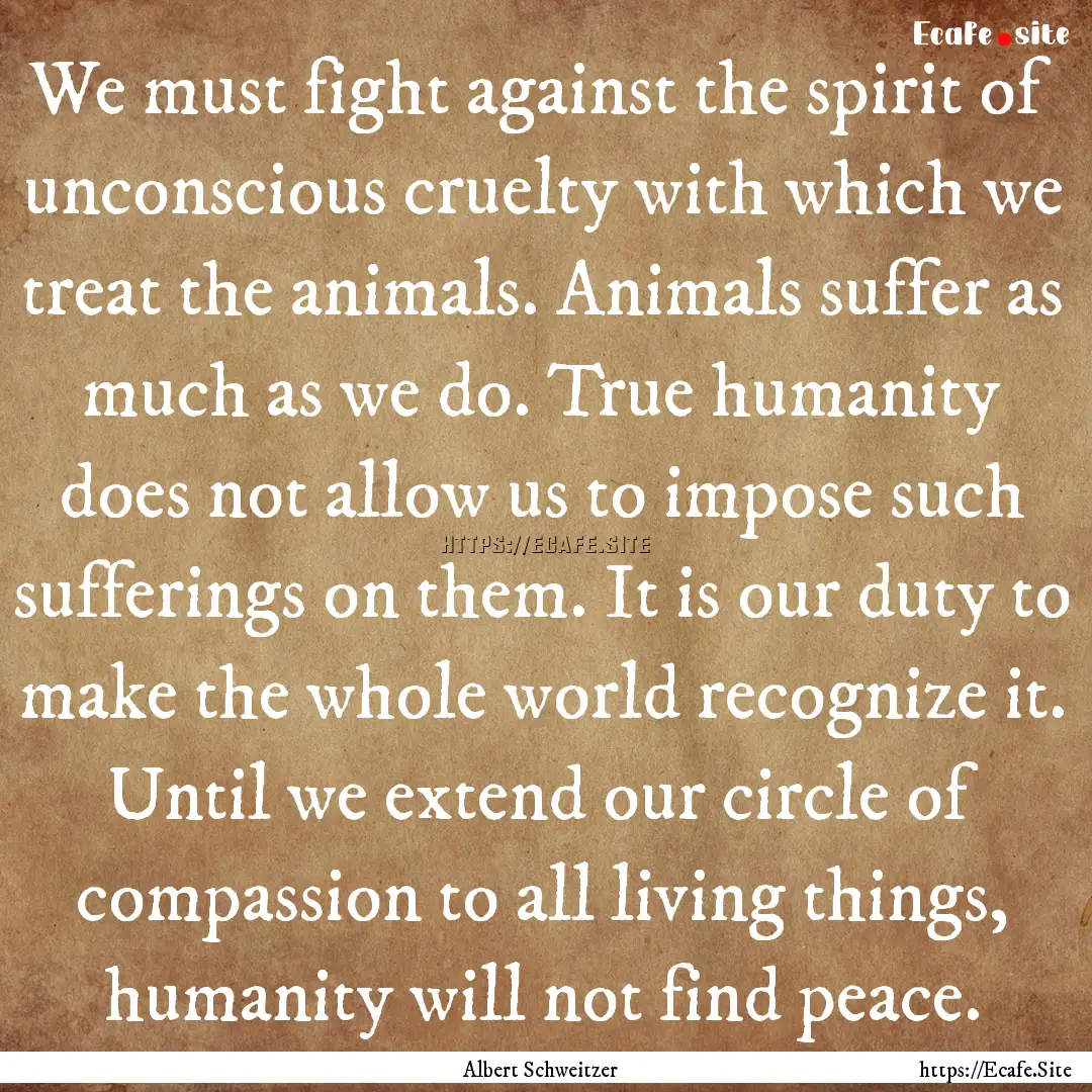 We must fight against the spirit of unconscious.... : Quote by Albert Schweitzer