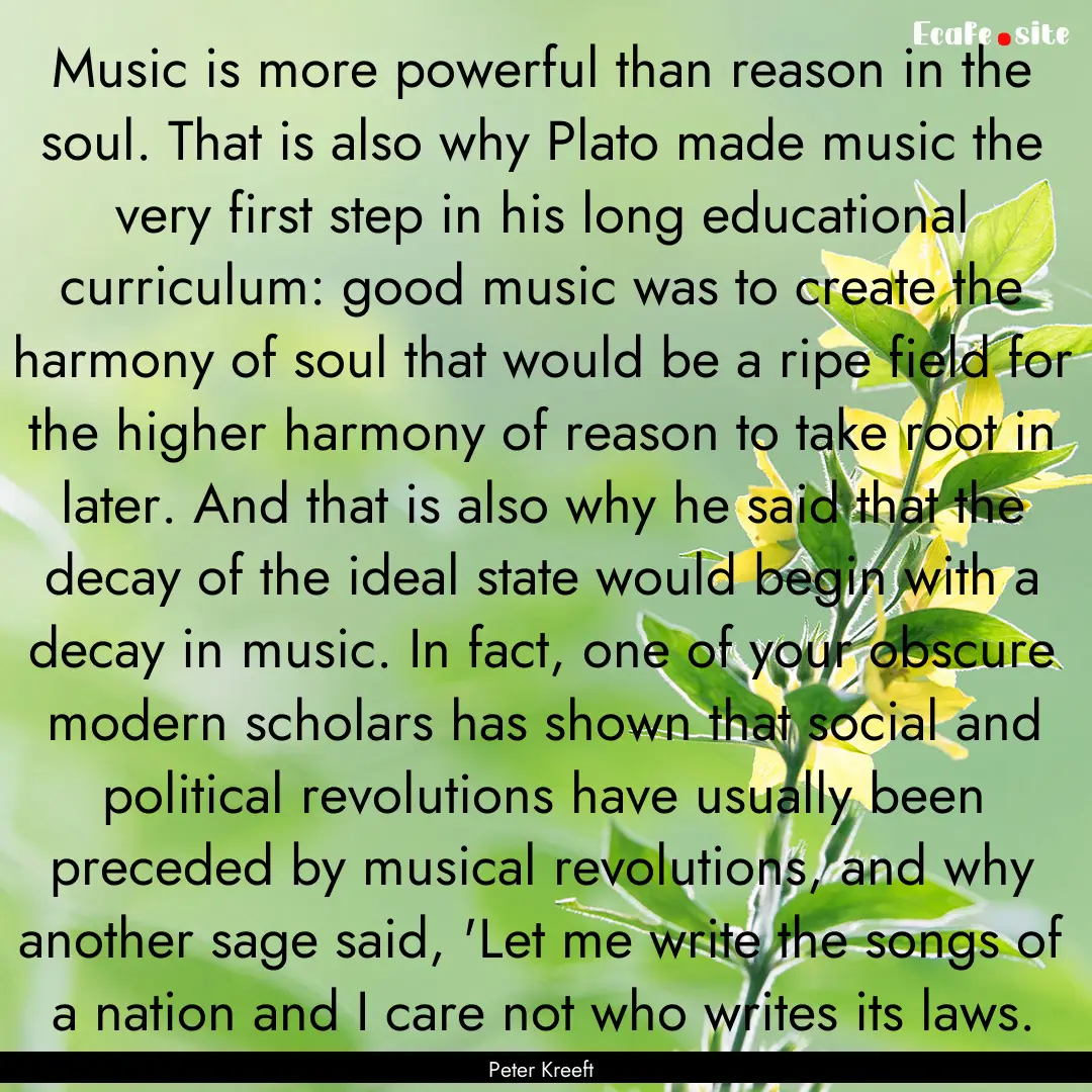 Music is more powerful than reason in the.... : Quote by Peter Kreeft