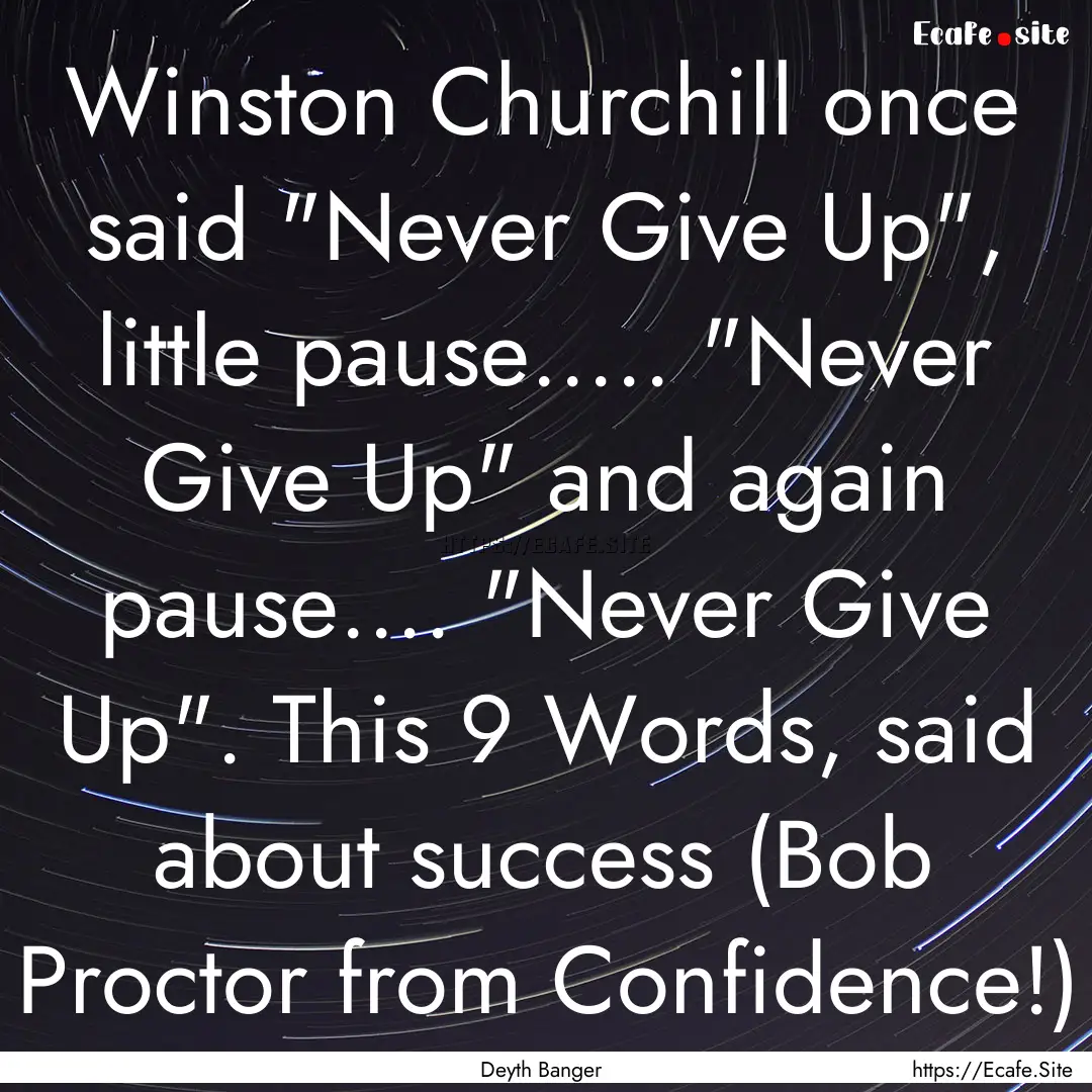 Winston Churchill once said 