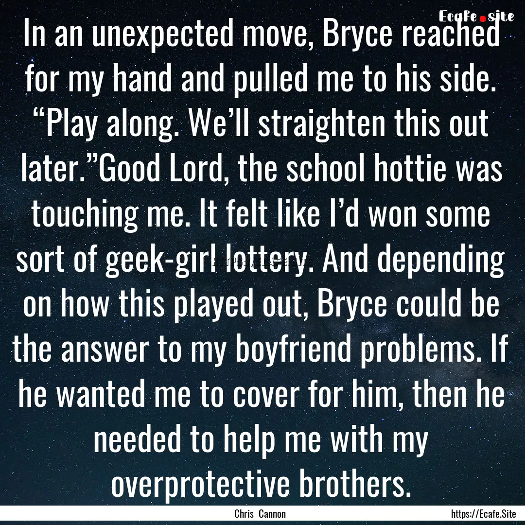 In an unexpected move, Bryce reached for.... : Quote by Chris Cannon