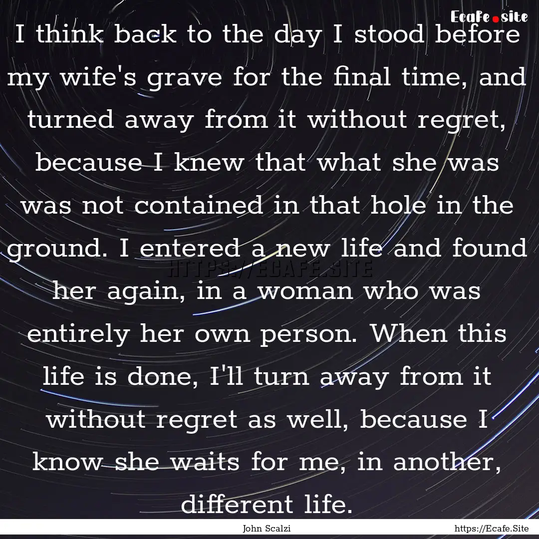 I think back to the day I stood before my.... : Quote by John Scalzi