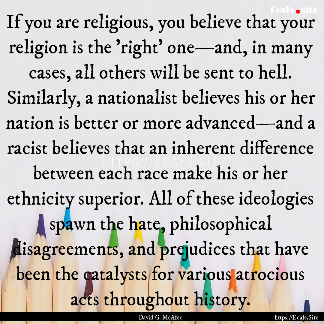 If you are religious, you believe that your.... : Quote by David G. McAfee