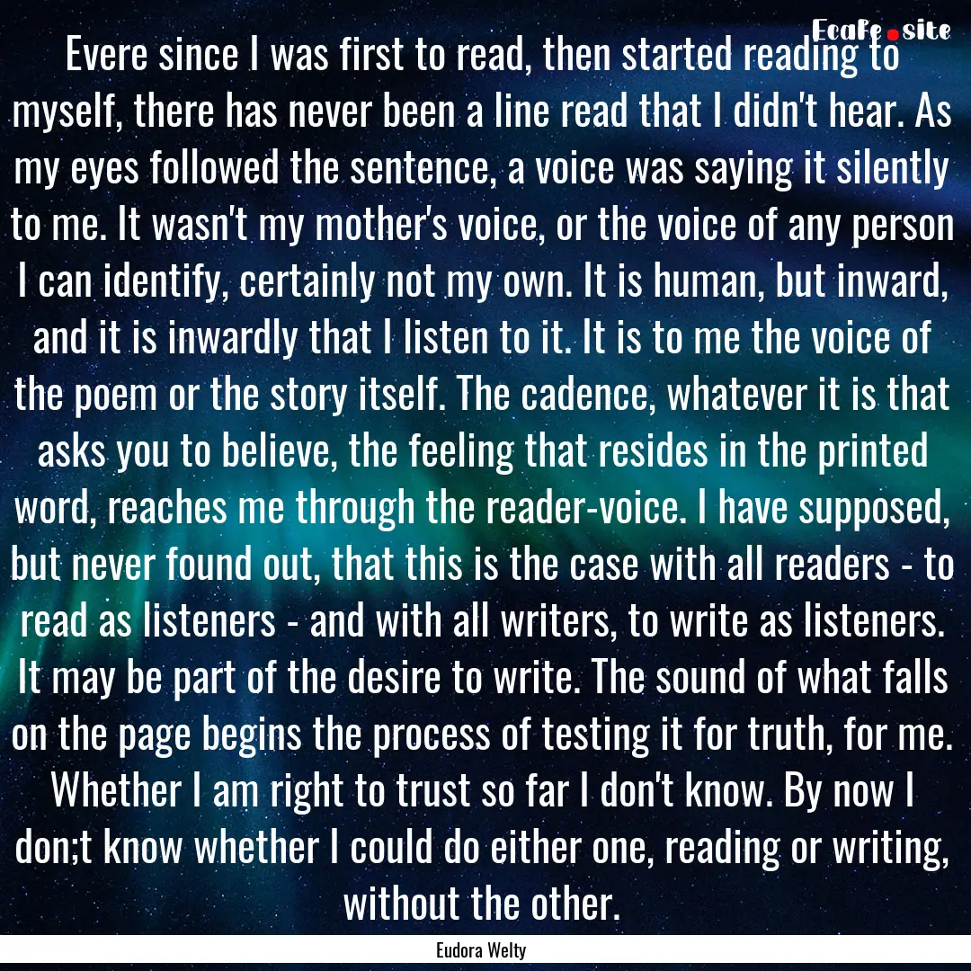 Evere since I was first to read, then started.... : Quote by Eudora Welty