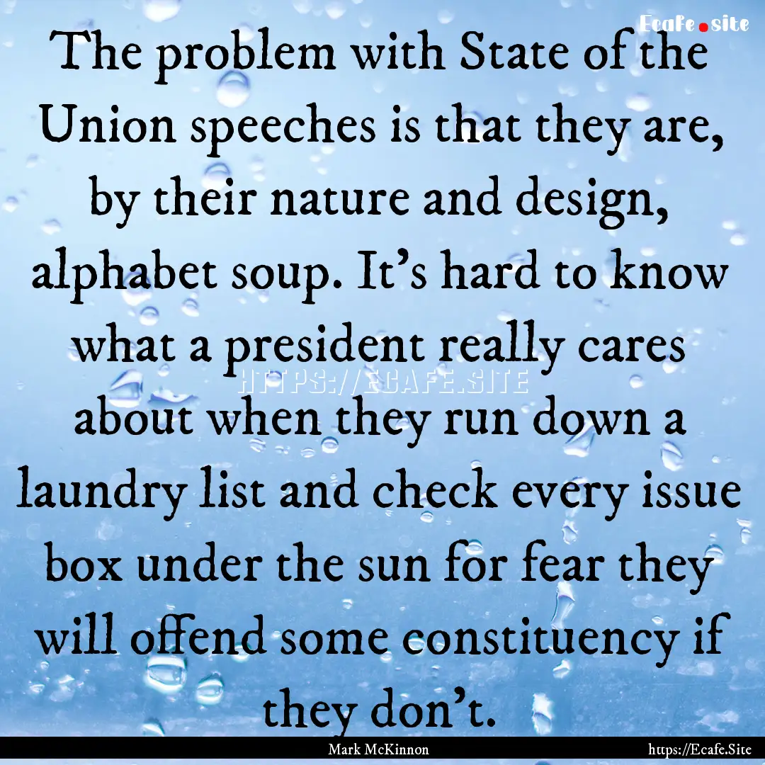 The problem with State of the Union speeches.... : Quote by Mark McKinnon