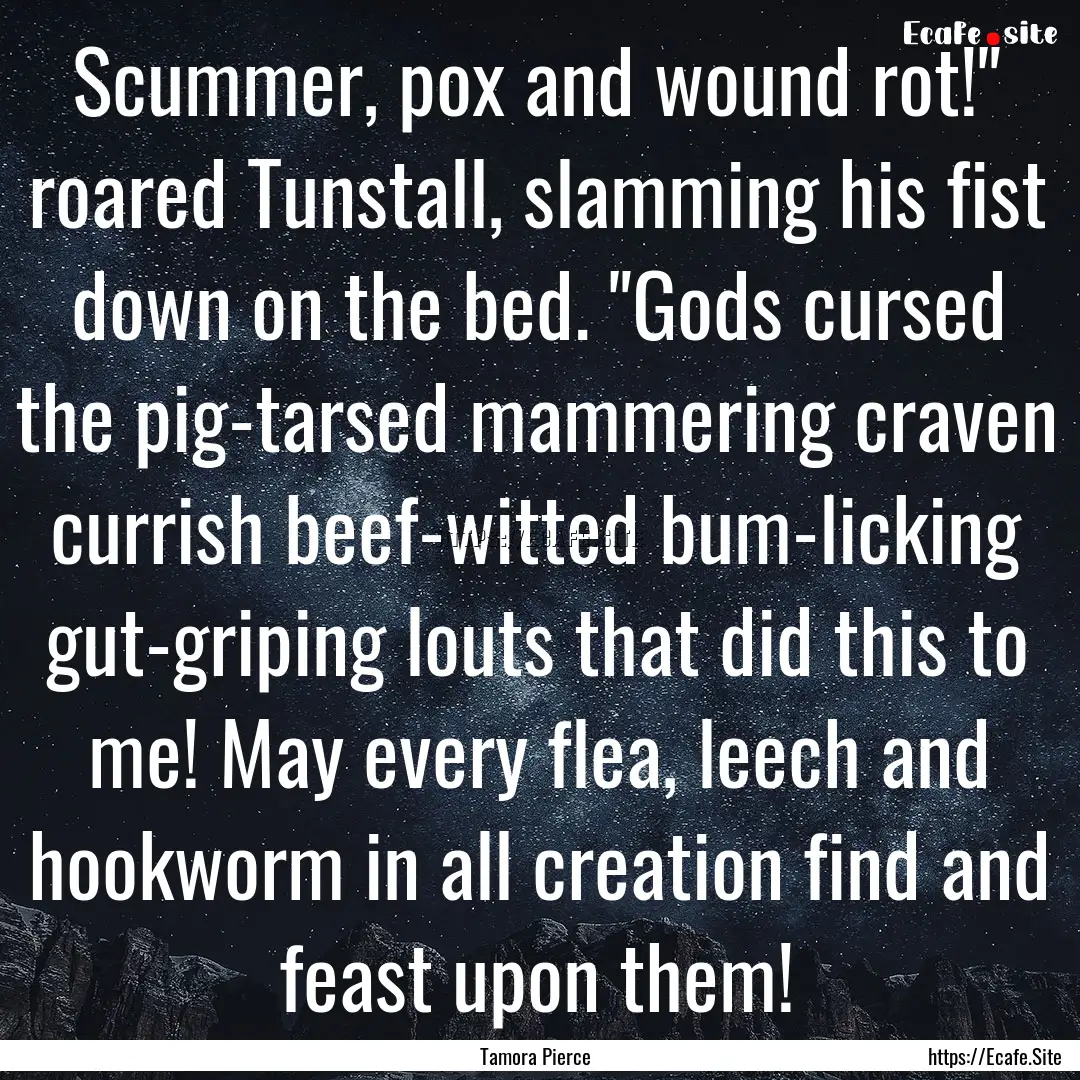 Scummer, pox and wound rot!