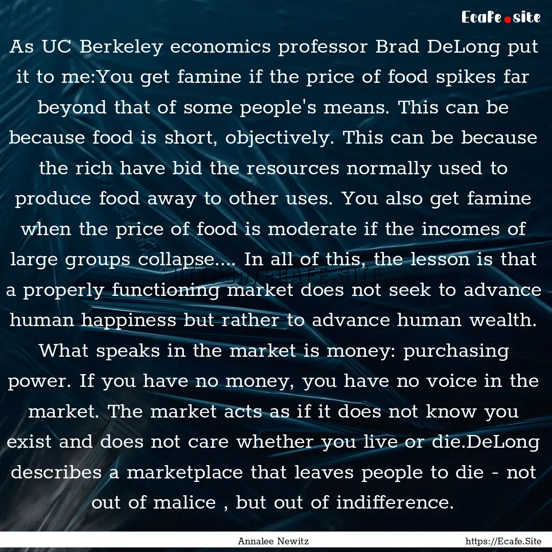 As UC Berkeley economics professor Brad DeLong.... : Quote by Annalee Newitz