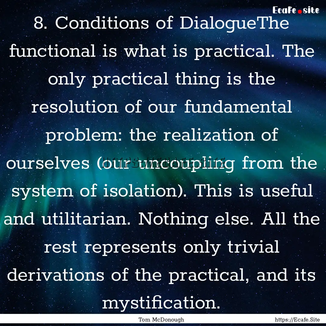 8. Conditions of DialogueThe functional is.... : Quote by Tom McDonough