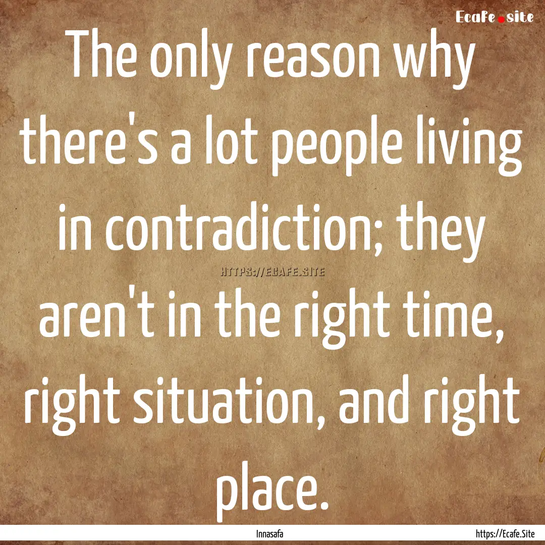 The only reason why there's a lot people.... : Quote by Innasafa