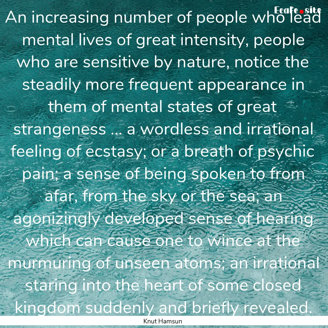 An increasing number of people who lead mental.... : Quote by Knut Hamsun