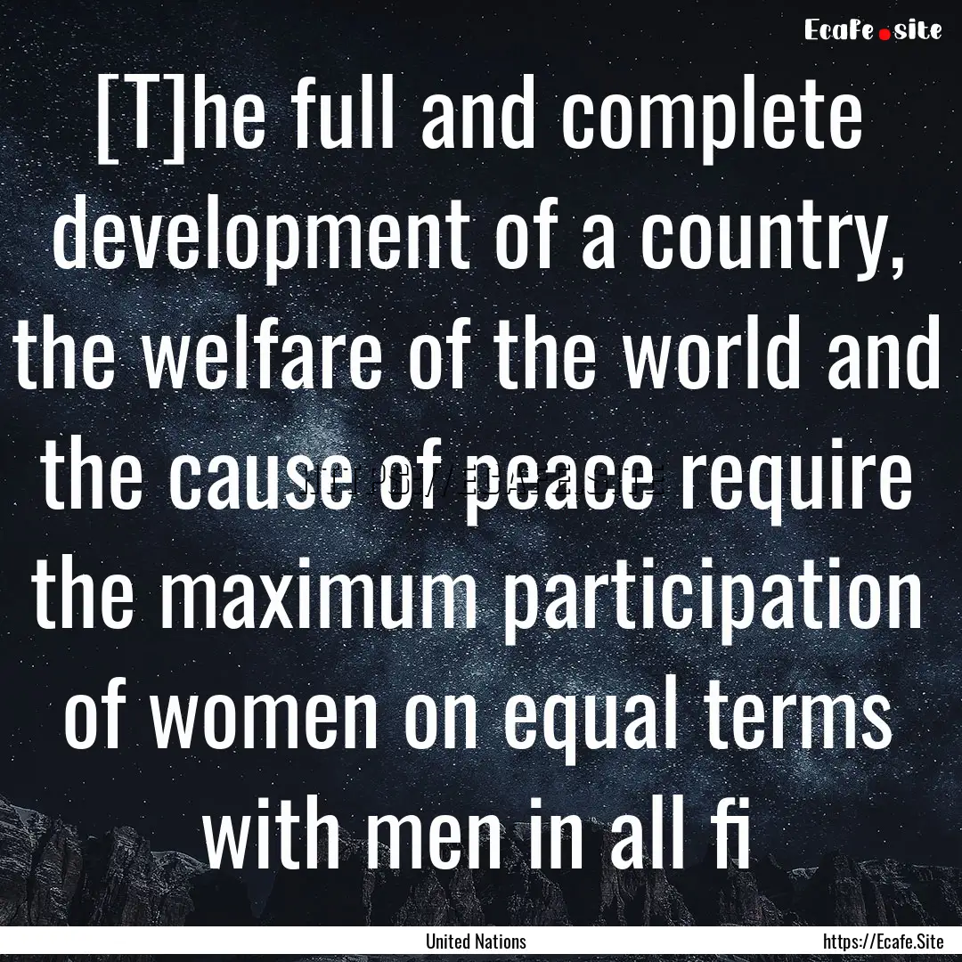 [T]he full and complete development of a.... : Quote by United Nations