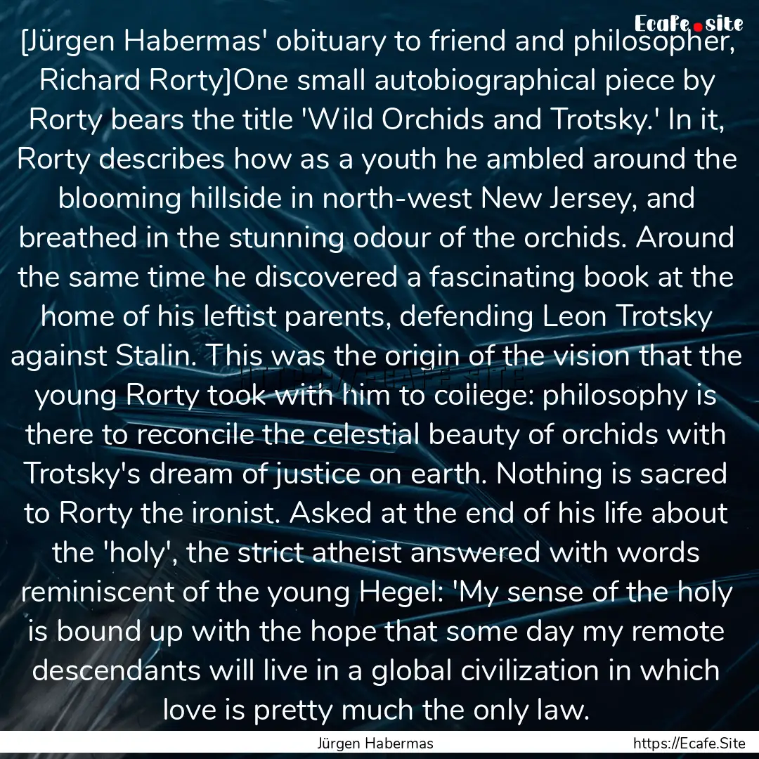 [Jürgen Habermas' obituary to friend and.... : Quote by Jürgen Habermas