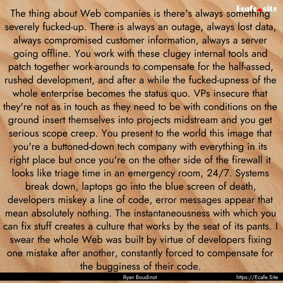 The thing about Web companies is there's.... : Quote by Ryan Boudinot