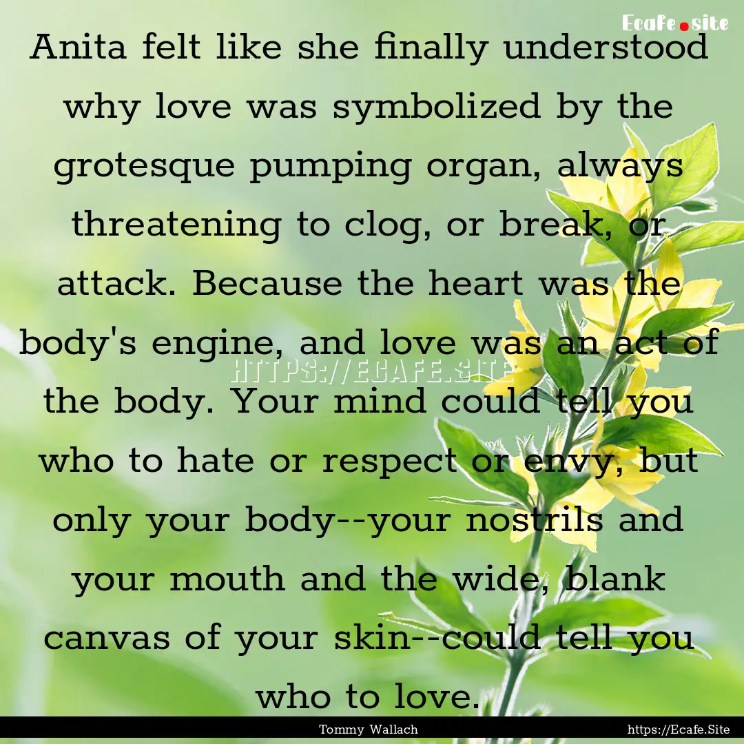 Anita felt like she finally understood why.... : Quote by Tommy Wallach