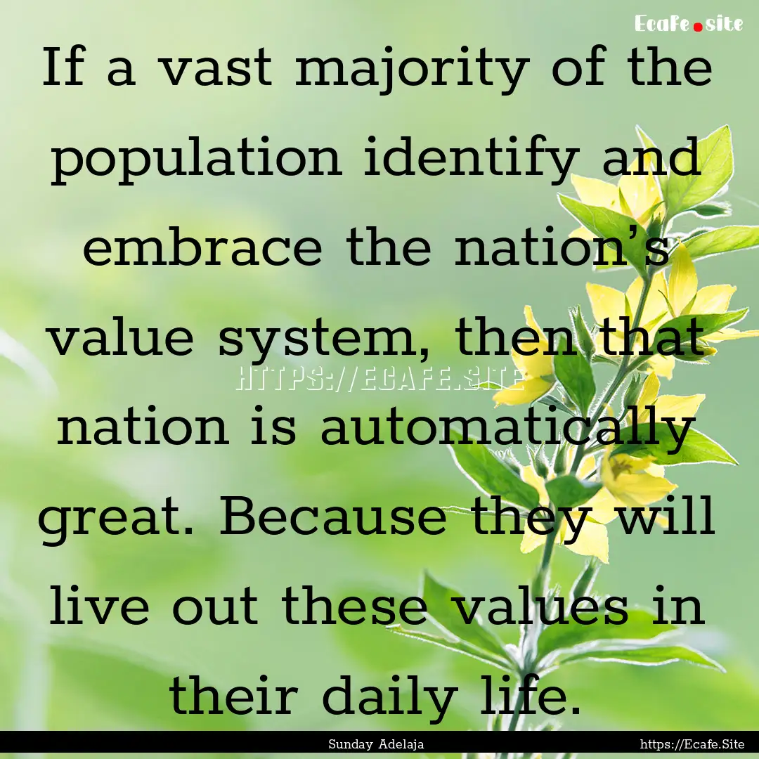 If a vast majority of the population identify.... : Quote by Sunday Adelaja