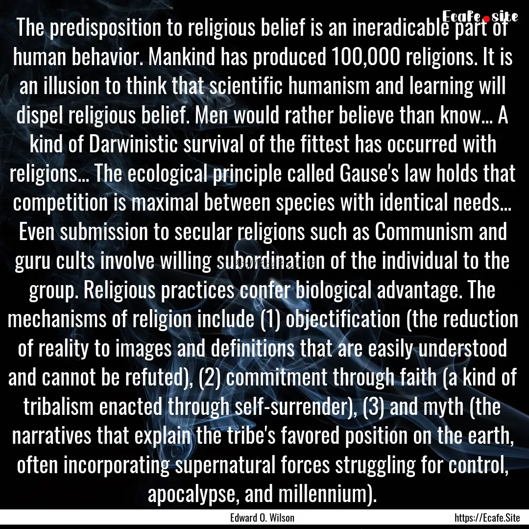 The predisposition to religious belief is.... : Quote by Edward O. Wilson