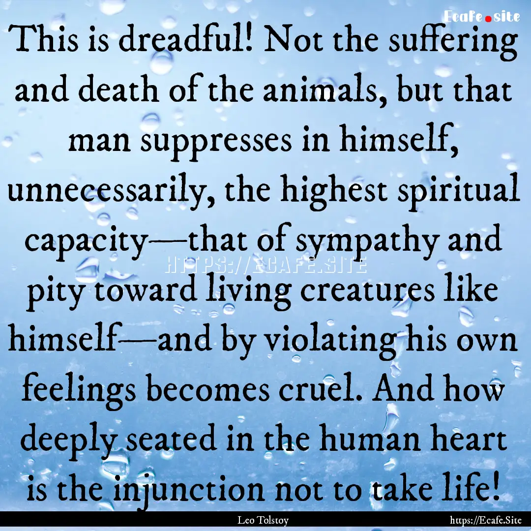 This is dreadful! Not the suffering and death.... : Quote by Leo Tolstoy