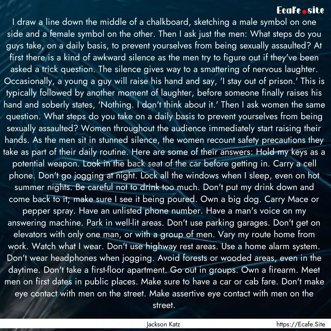 I draw a line down the middle of a chalkboard,.... : Quote by Jackson Katz