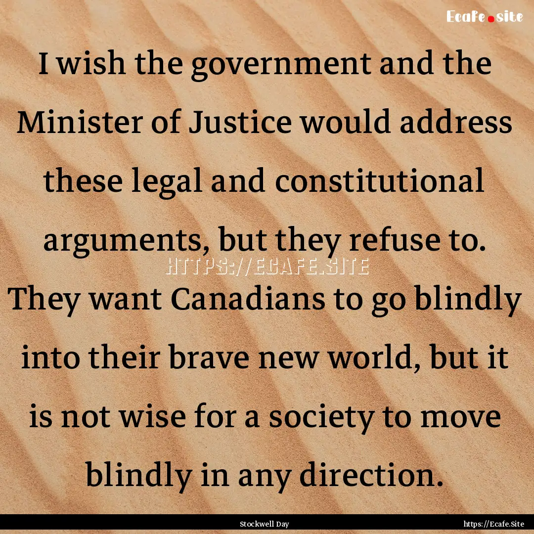 I wish the government and the Minister of.... : Quote by Stockwell Day