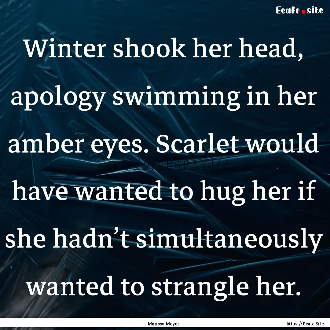 Winter shook her head, apology swimming in.... : Quote by Marissa Meyer