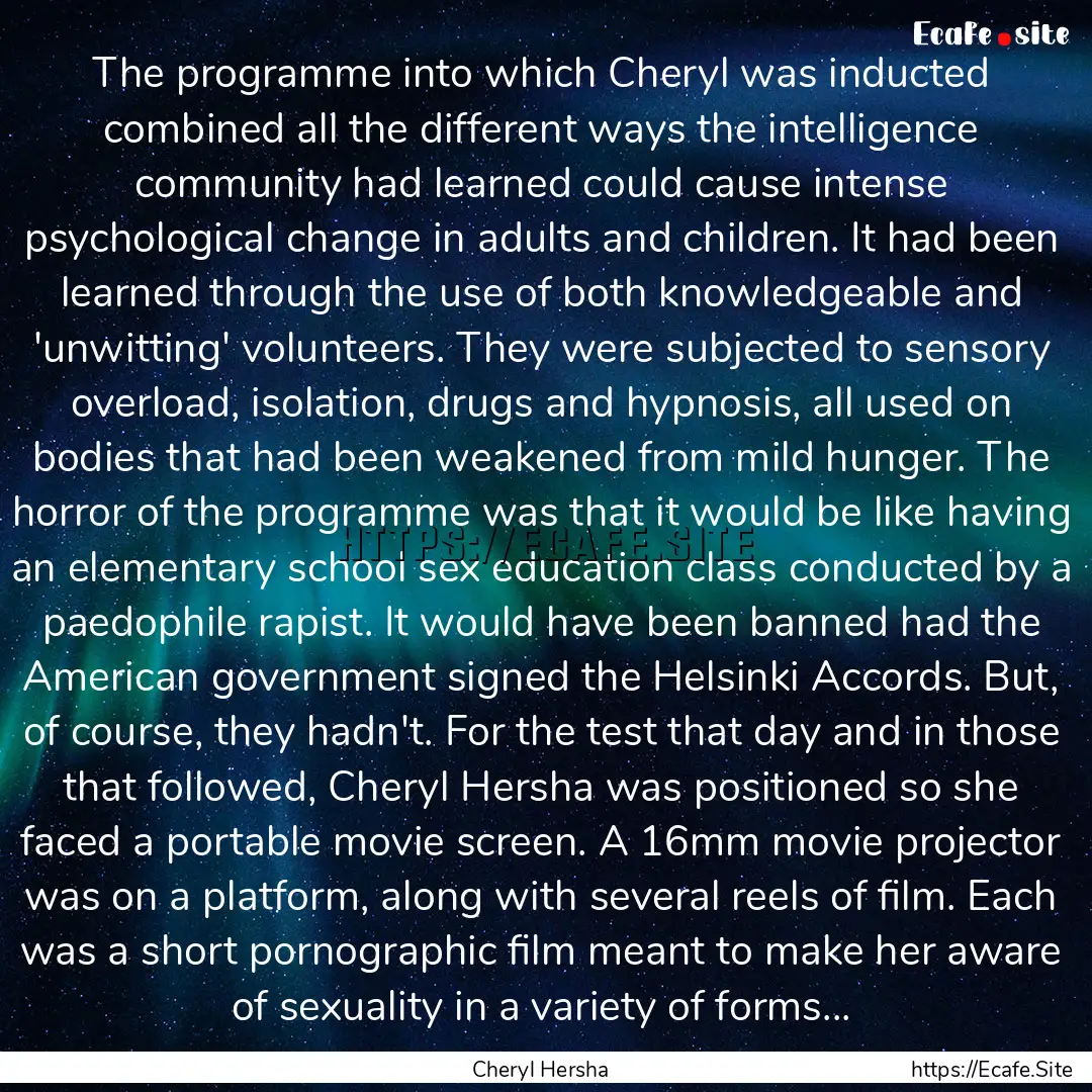 The programme into which Cheryl was inducted.... : Quote by Cheryl Hersha