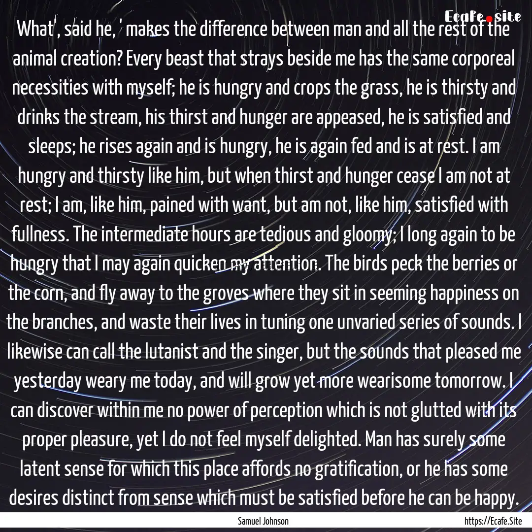 What', said he, ' makes the difference between.... : Quote by Samuel Johnson