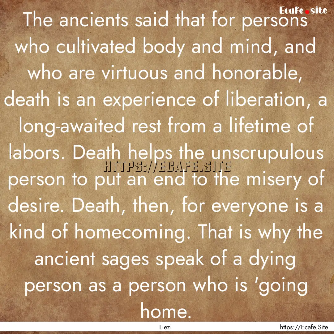 The ancients said that for persons who cultivated.... : Quote by Liezi