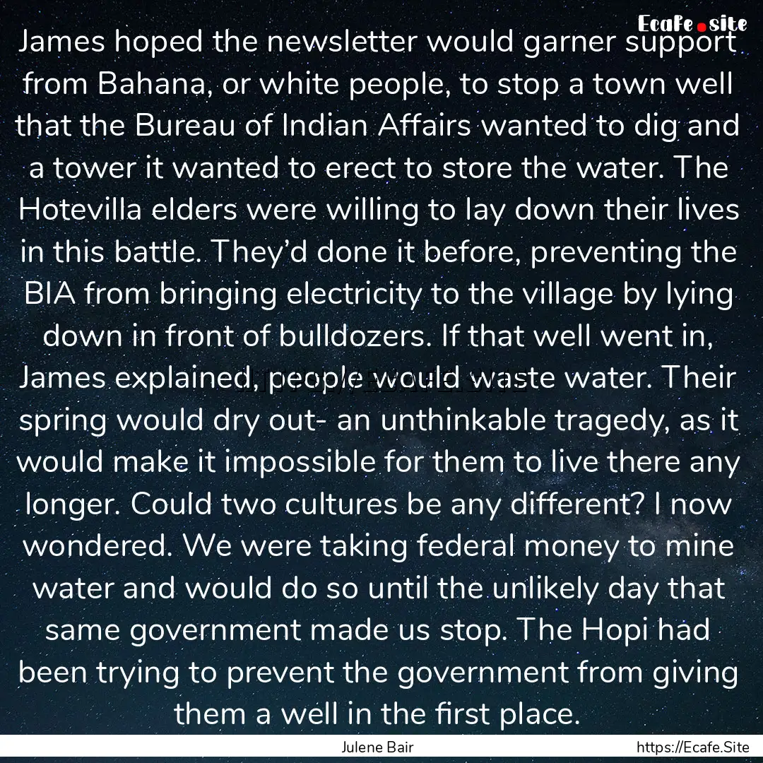 James hoped the newsletter would garner support.... : Quote by Julene Bair