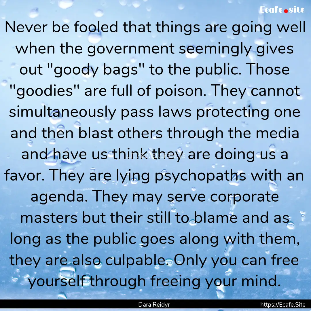 Never be fooled that things are going well.... : Quote by Dara Reidyr