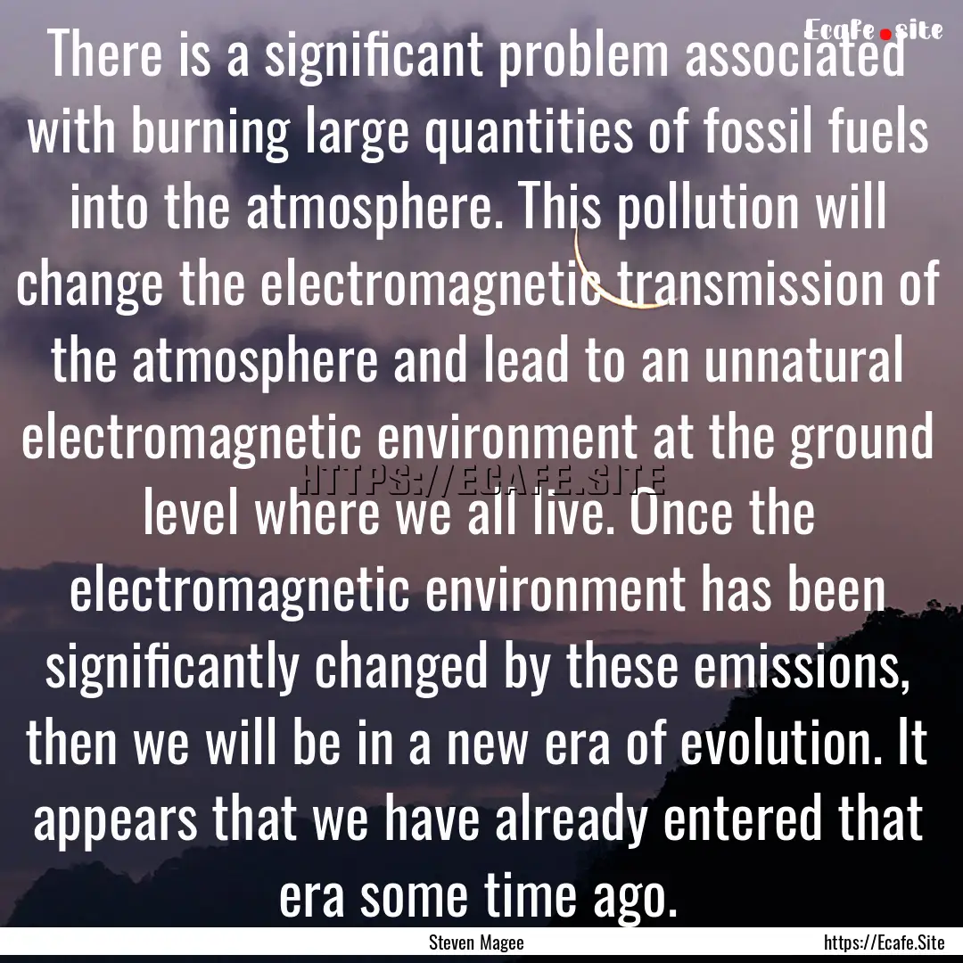 There is a significant problem associated.... : Quote by Steven Magee