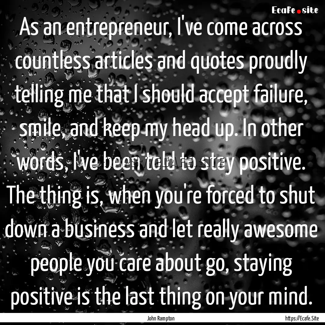 As an entrepreneur, I've come across countless.... : Quote by John Rampton