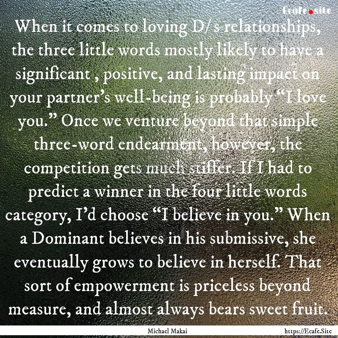 When it comes to loving D/ s relationships,.... : Quote by Michael Makai