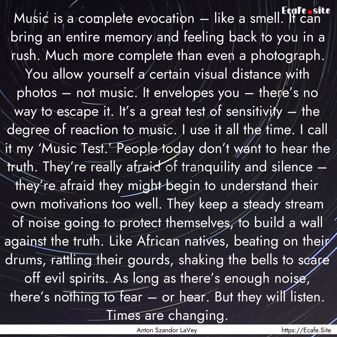 Music is a complete evocation – like a.... : Quote by Anton Szandor LaVey