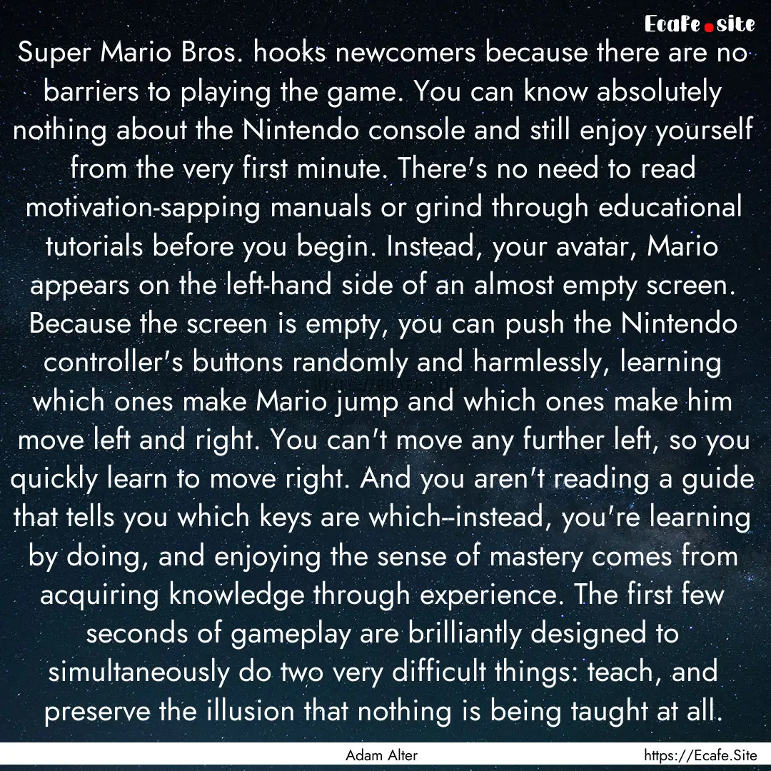 Super Mario Bros. hooks newcomers because.... : Quote by Adam Alter