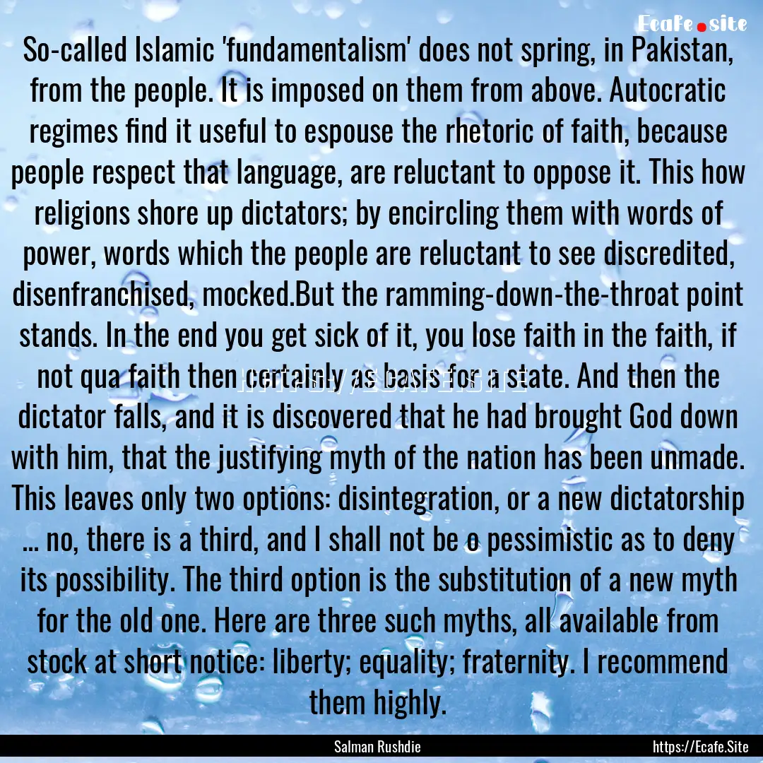 So-called Islamic 'fundamentalism' does not.... : Quote by Salman Rushdie