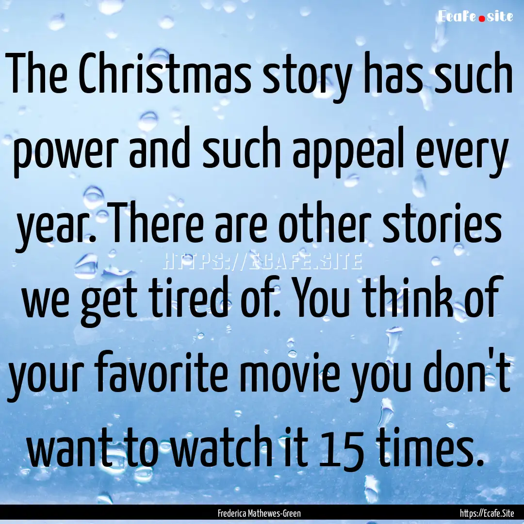 The Christmas story has such power and such.... : Quote by Frederica Mathewes-Green