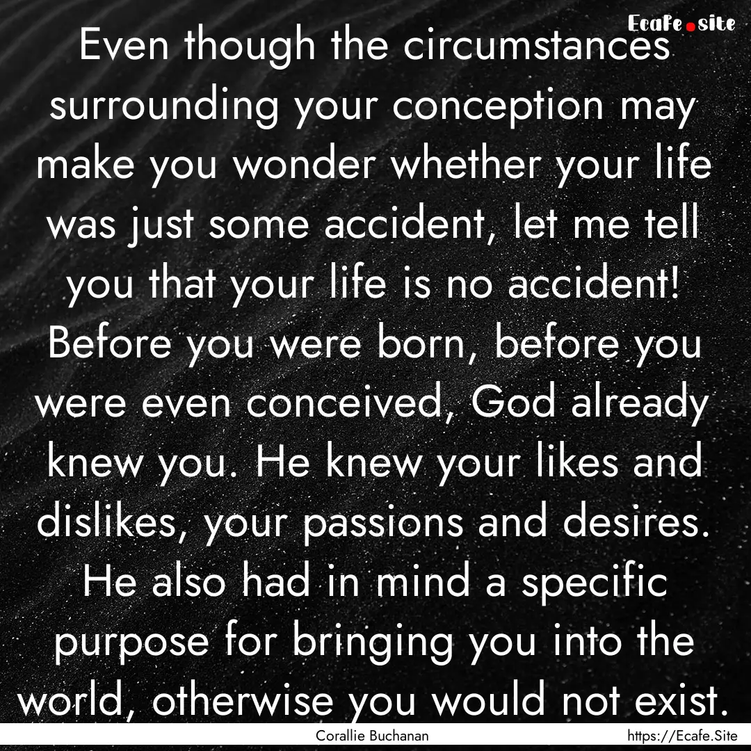 Even though the circumstances surrounding.... : Quote by Corallie Buchanan