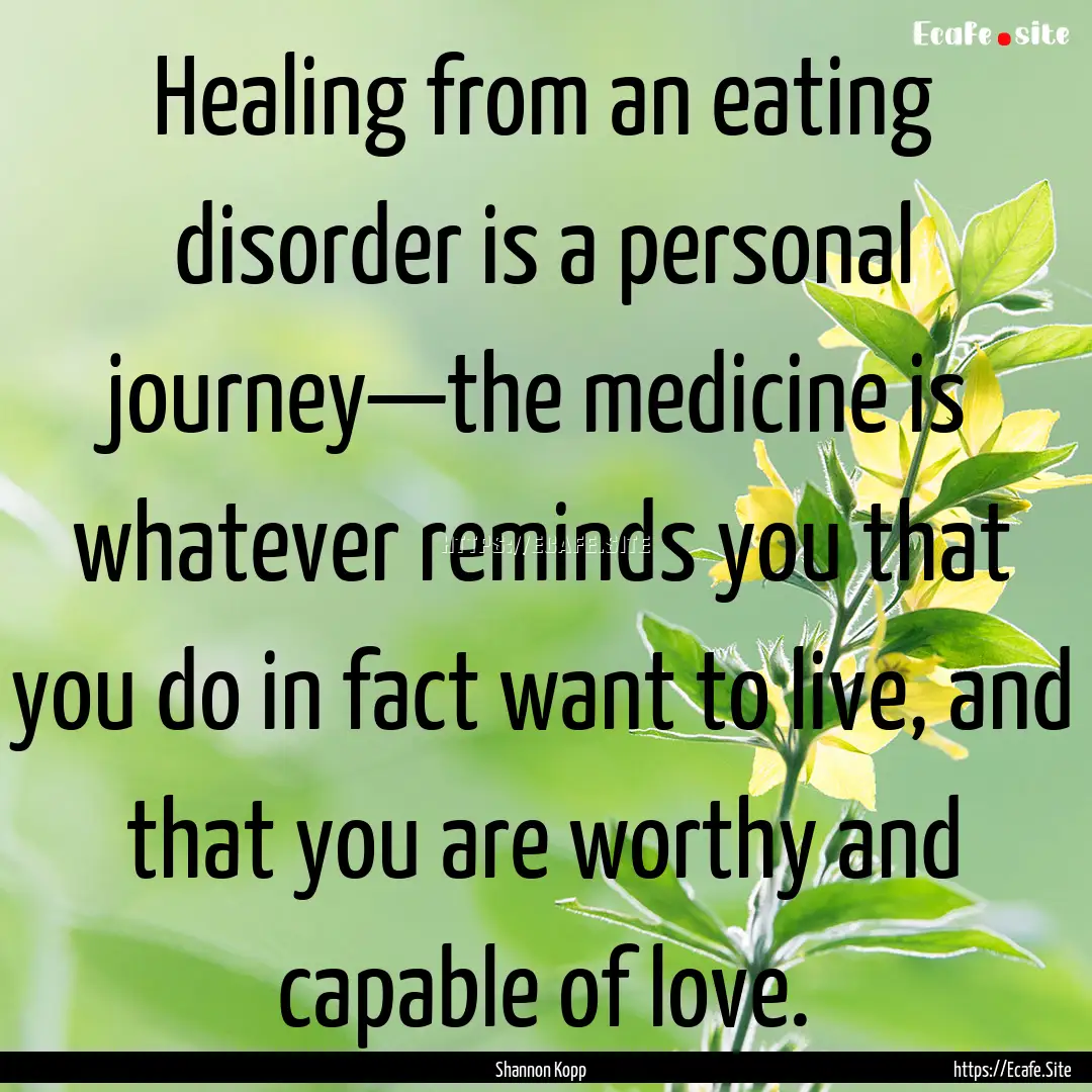 Healing from an eating disorder is a personal.... : Quote by Shannon Kopp