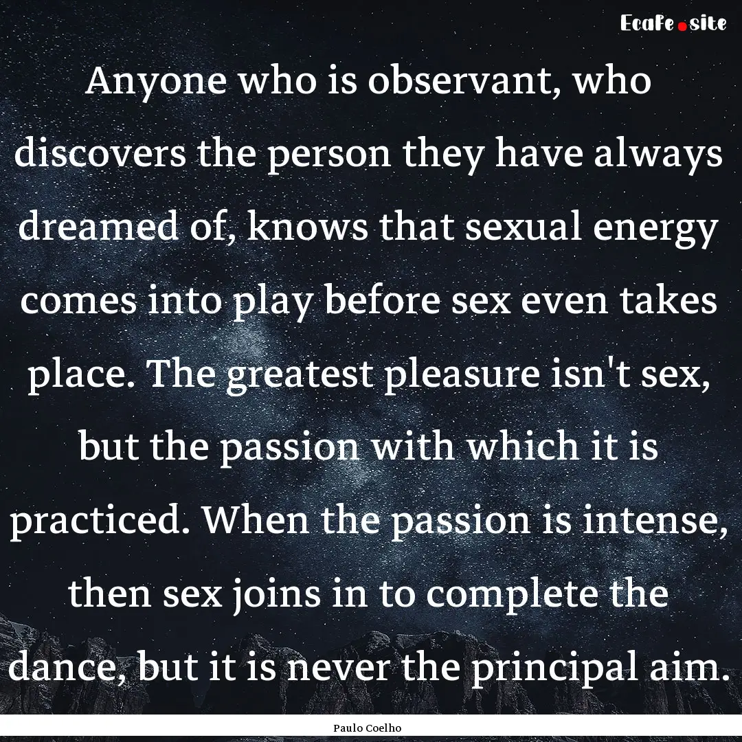 Anyone who is observant, who discovers the.... : Quote by Paulo Coelho