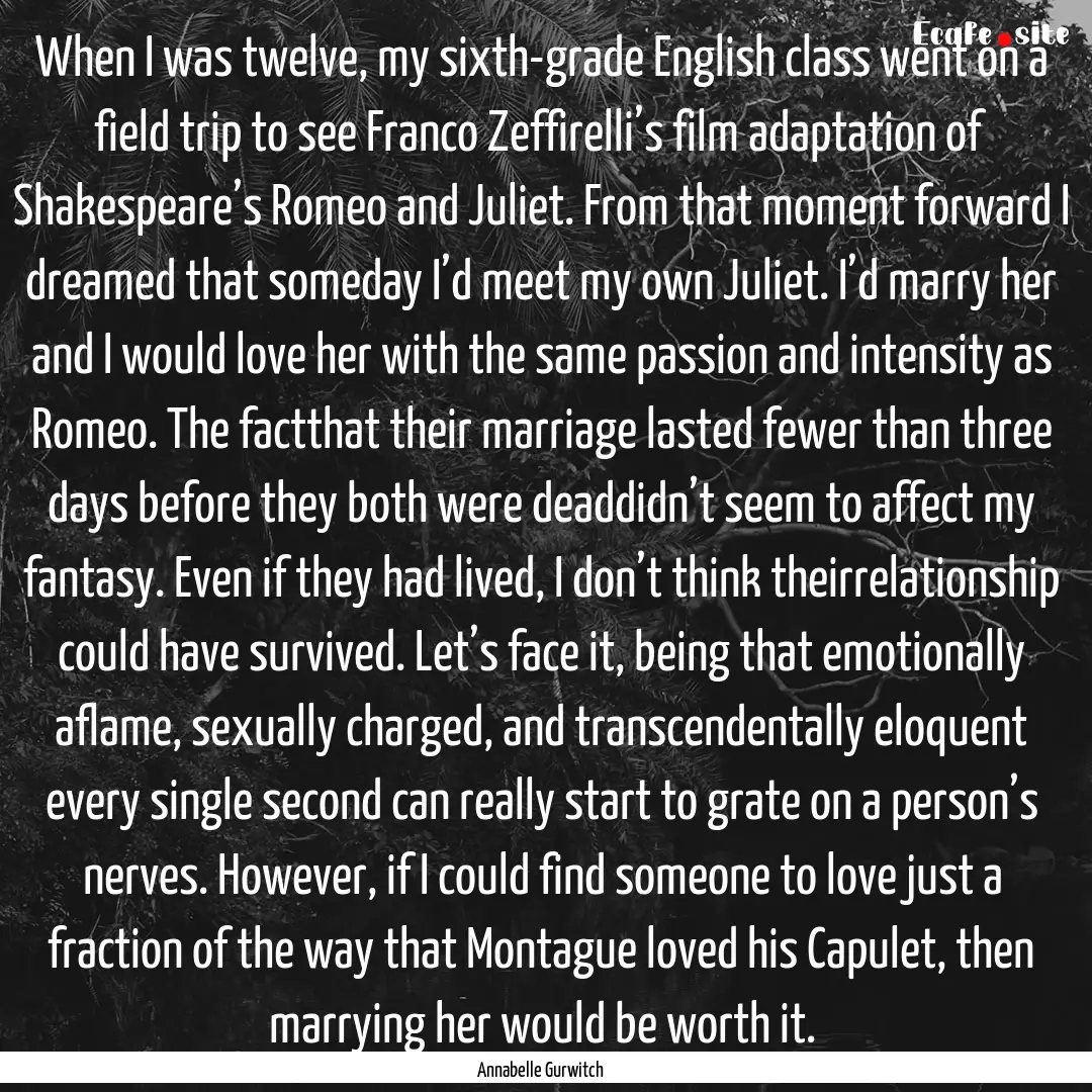 When I was twelve, my sixth-grade English.... : Quote by Annabelle Gurwitch