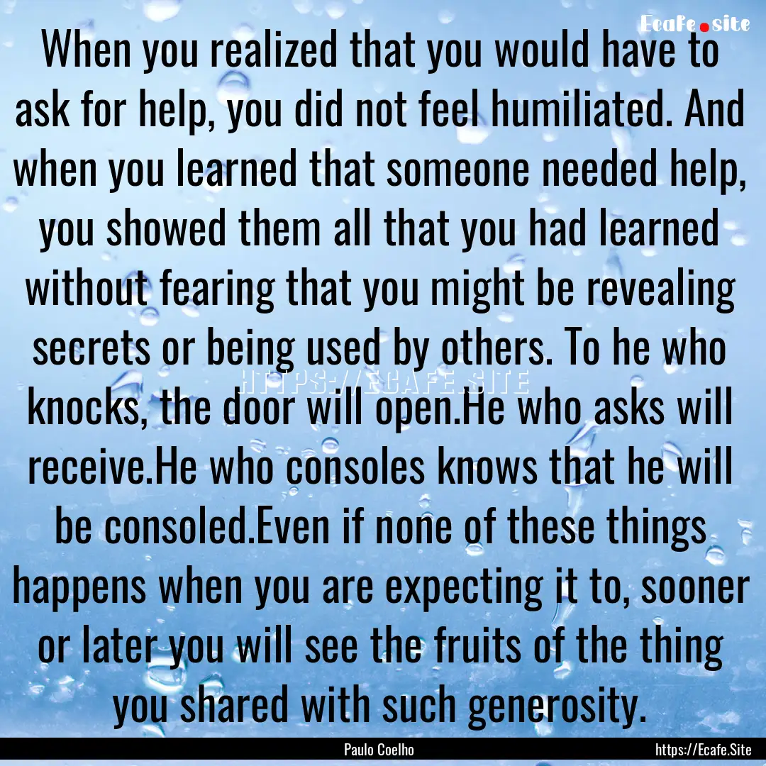 When you realized that you would have to.... : Quote by Paulo Coelho