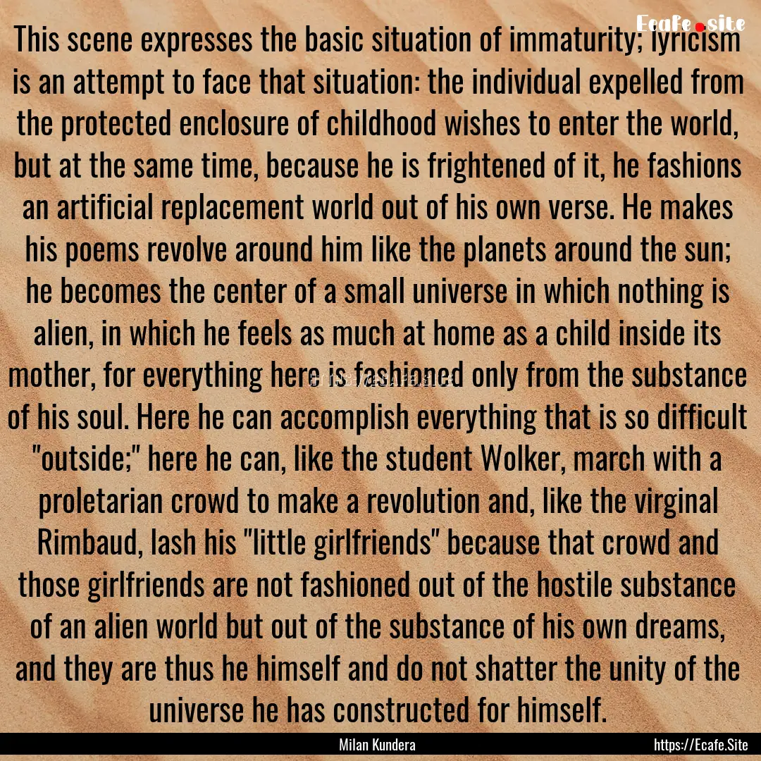 This scene expresses the basic situation.... : Quote by Milan Kundera